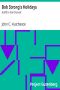 [Gutenberg 21106] • Bob Strong's Holidays / Adrift in the Channel